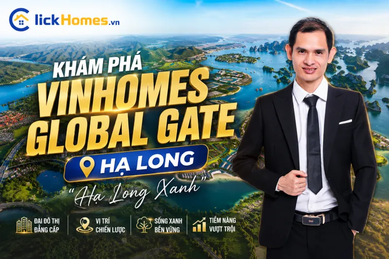 Khám Phá Vinhomes Global Gate Hạ Long